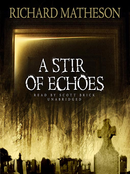 Title details for A Stir of Echoes by Richard Matheson - Wait list